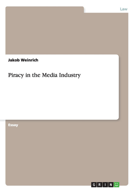 Piracy in the Media Industry Piracy in the Media Industry