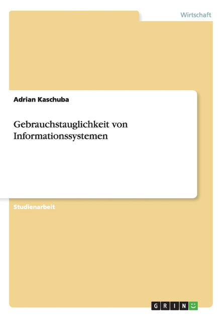 Gebrauchstauglichkeit von Informationssystemen Gebrauchstauglichkeit von Informationssystemen