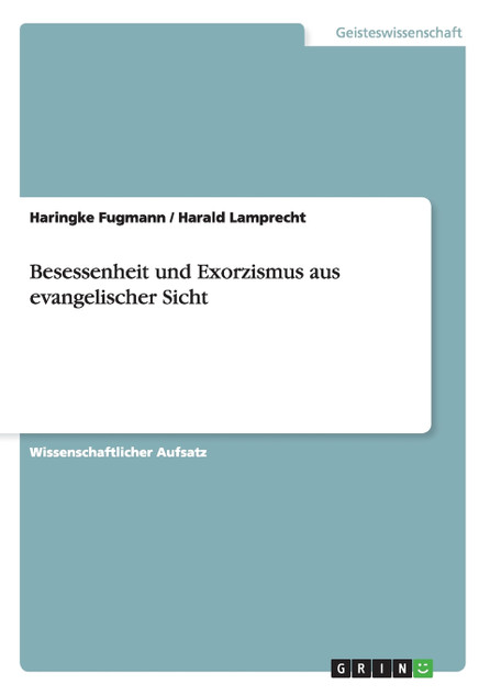 Besessenheit und Exorzismus aus evangelischer Sicht Besessenheit und Exorzismus aus evangelischer Sicht