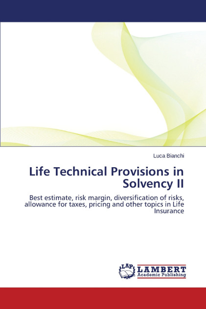 Life Technical Provisions in Solvency II Life Technical Provisions in Solvency II