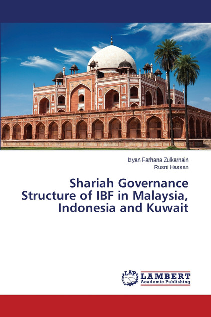 Shariah Governance Structure of Ibf in Malaysia, Indonesia and Kuwait Shariah Governance Structure of Ibf in Malaysia, Indonesia and Kuwait