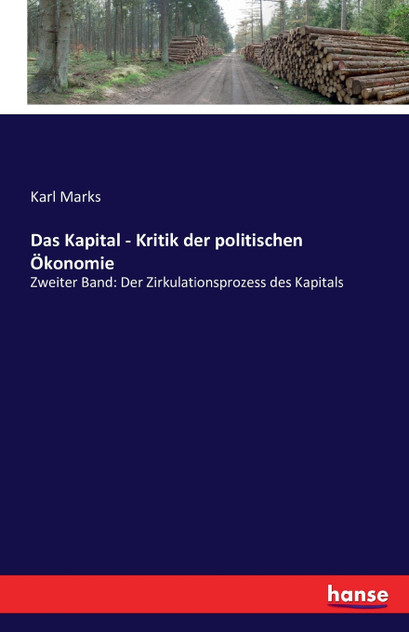 Das Kapital - Kritik der politischen Ökonomie Das Kapital - Kritik der politischen Ökonomie