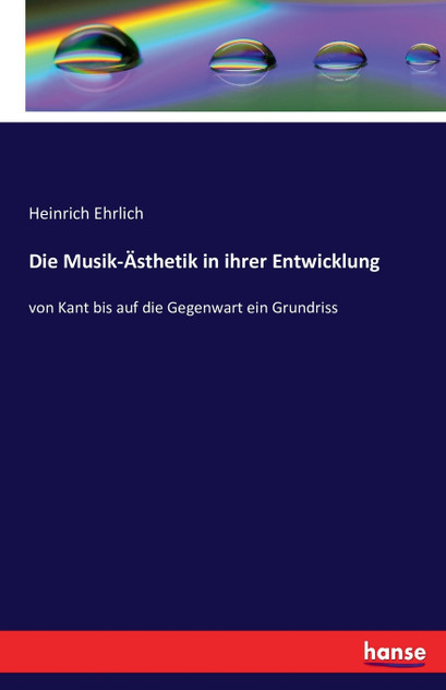 Die Musik-Ästhetik in ihrer Entwicklung Die Musik-Ästhetik in ihrer Entwicklung