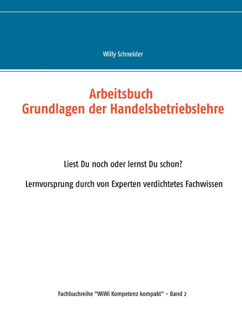 Arbeitsbuch Grundlagen der Handelsbetriebslehre Arbeitsbuch Grundlagen der Handelsbetriebslehre