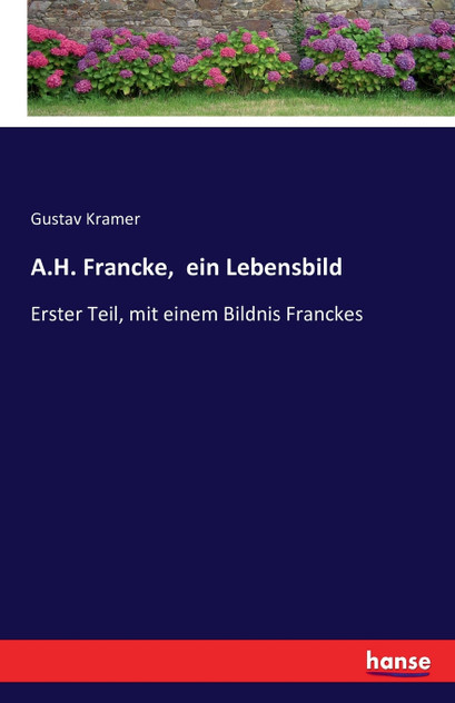 A.H. Francke, ein Lebensbild A.H. Francke, ein Lebensbild