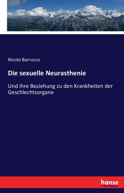 Die sexuelle Neurasthenie Die sexuelle Neurasthenie