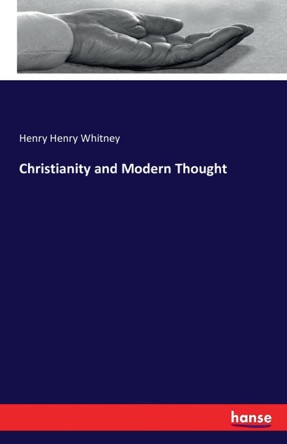 Christianity and Modern Thought Christianity and Modern Thought