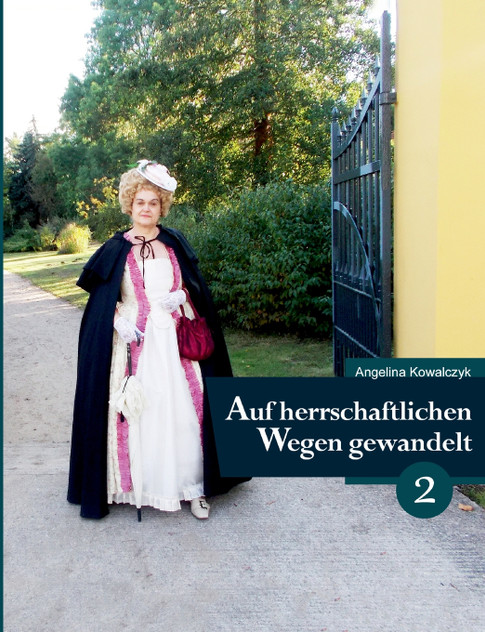 Auf herrschaftlichen Wegen gewandelt - Teil 2