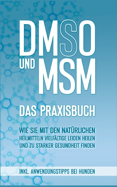 DMSO und MSM - Das Praxisbuch