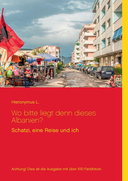 Wo bitte liegt denn dieses Albanien? Fotoversion Wo bitte liegt denn dieses Albanien? Fotoversion