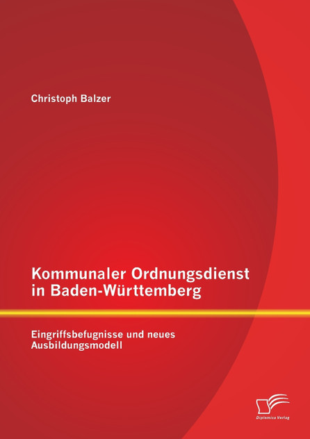 Kommunaler Ordnungsdienst in Baden-Württemberg Kommunaler Ordnungsdienst in Baden-Württemberg