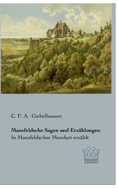 Mansfeldsche Sagen und Erzählungen Mansfeldsche Sagen und Erzählungen