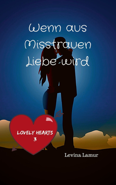 Wenn aus Misstrauen Liebe wird Wenn aus Misstrauen Liebe wird