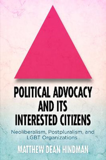 Political Advocacy and Its Interested Citizens Political Advocacy and Its Interested Citizens