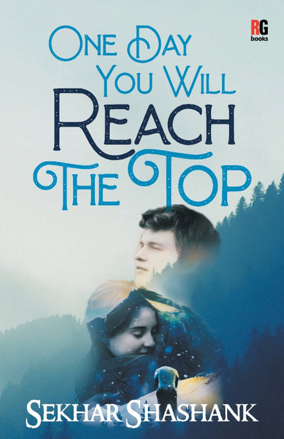One Day You Will Reach The Top One Day You Will Reach The Top