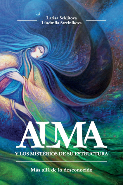 Alma y los misterios de su estructura Alma y los misterios de su estructura