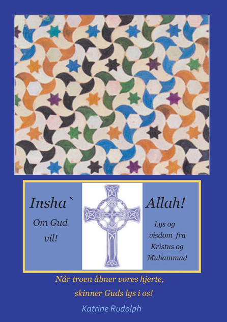 Insha`Allah! Om Gud vil! Insha`Allah! Om Gud vil!