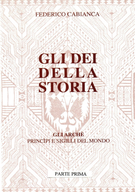 Gli dei della storia - Edizione rivisitata - Parte prima Gli dei della storia - Edizione rivisitata - Parte prima