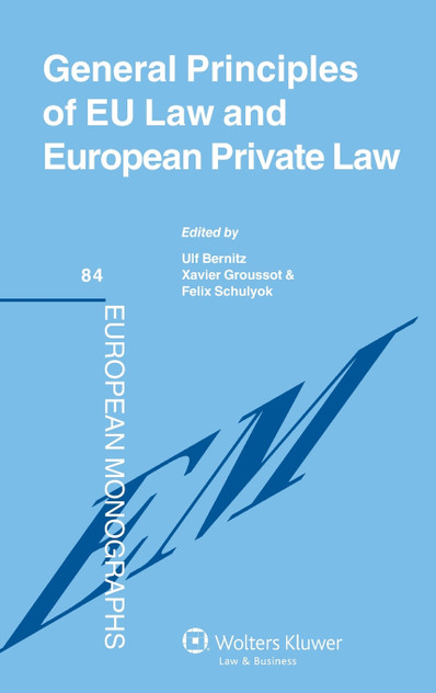 General Principles of Eu Law and European Private Law General Principles of Eu Law and European Private Law