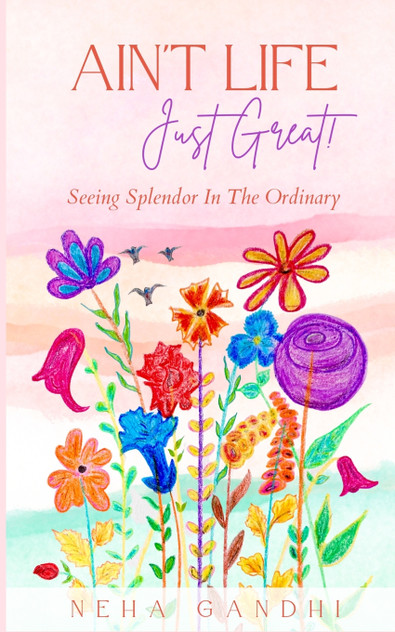 Ain't Life Just Great!