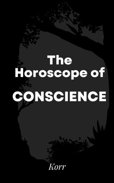 The Horoscope of Conscience The Horoscope of Conscience