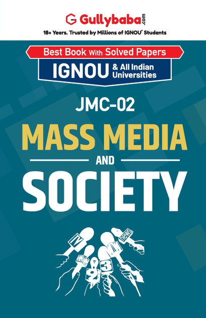 JMC-02 Mass Media and Society JMC-02 Mass Media and Society
