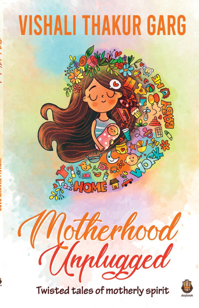 Motherhood Unplugged Motherhood Unplugged