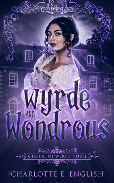 Wyrde and Wondrous Wyrde and Wondrous