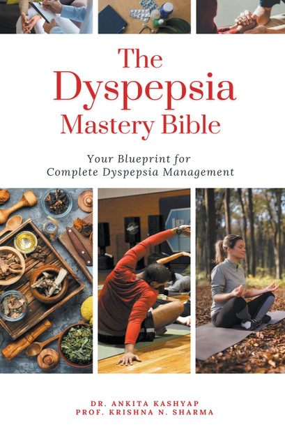 The Dyspepsia Mastery Bible The Dyspepsia Mastery Bible