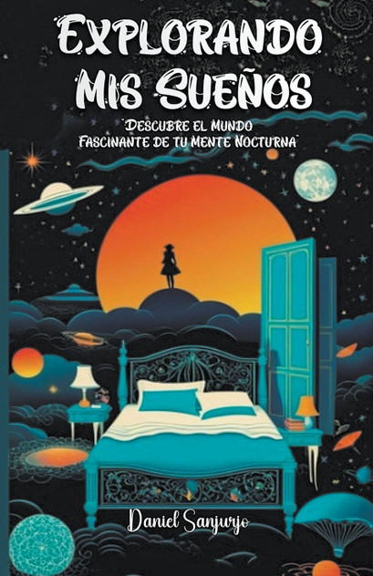 Explorando Mis Sueños Explorando Mis Sueños