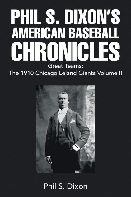Phil S. Dixon's American Baseball Chronicles Great Teams Phil S. Dixon's American Baseball Chronicles Great Teams