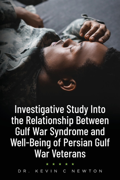 Investigative Study Into the Relationship Between Gulf War Syndrome and Well-Being of Persian Gulf War Veterans Investigative Study Into the Relationship Between Gulf War Syndrome and Well-Being of Persian Gulf War Veterans