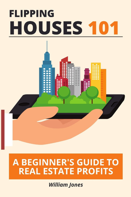Flipping Houses 101 Flipping Houses 101
