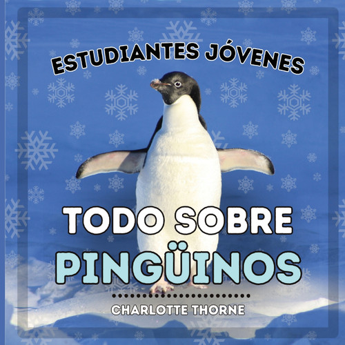 Estudiantes Jóvenes, Todo sobre los Pingüinos Estudiantes Jóvenes, Todo sobre los Pingüinos