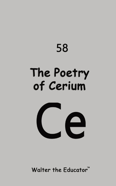 The Poetry of Cerium The Poetry of Cerium