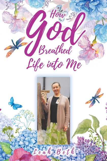 How God Breathed Life Into Me How God Breathed Life Into Me