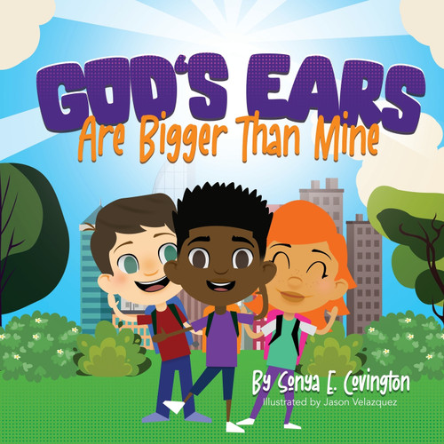 God's Ears Are Bigger Than Mine God's Ears Are Bigger Than Mine