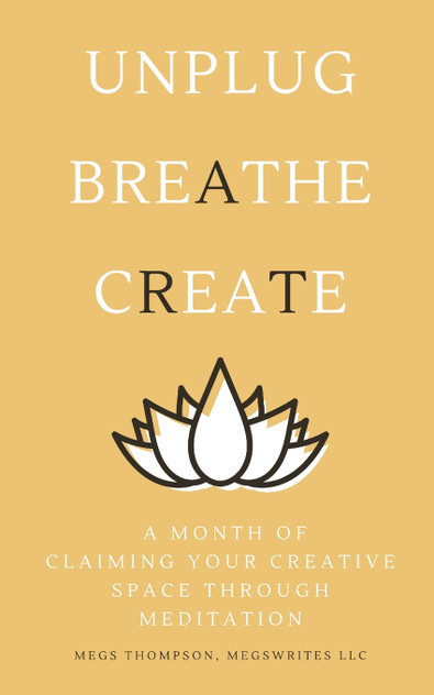 A Month of Claiming Your Creative Space Through Meditation A Month of Claiming Your Creative Space Through Meditation