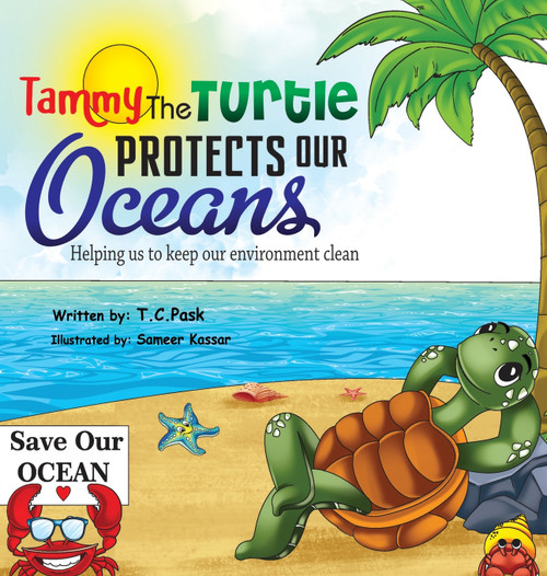 Tammy the Turtle Protects Our Oceans. Helping Us to Keep Our Environment Clean Tammy the Turtle Protects Our Oceans. Helping Us to Keep Our Environment Clean