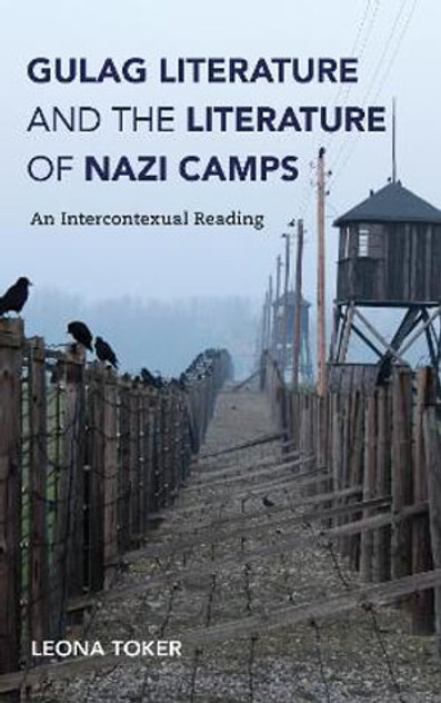 Gulag Literature and the Literature of Nazi Camps Gulag Literature and the Literature of Nazi Camps