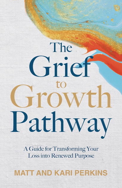The Grief to Growth Pathway The Grief to Growth Pathway