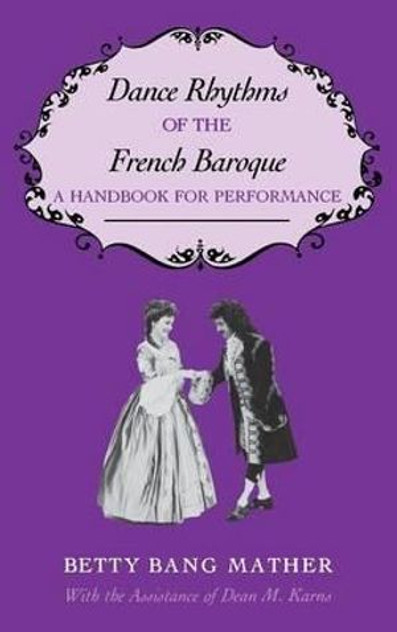 Dance Rhythms of the French Baroque Dance Rhythms of the French Baroque