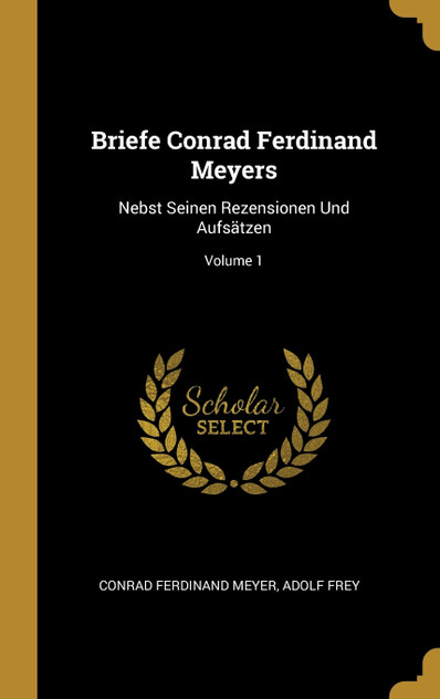 Briefe Conrad Ferdinand Meyers