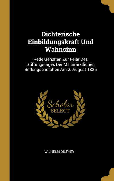Dichterische Einbildungskraft Und Wahnsinn Dichterische Einbildungskraft Und Wahnsinn