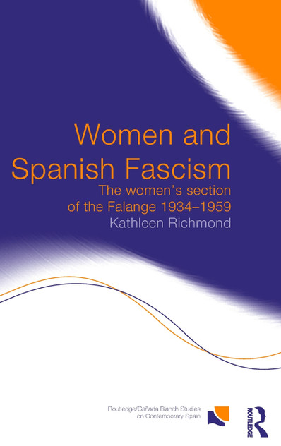 Women and Spanish Fascism Women and Spanish Fascism