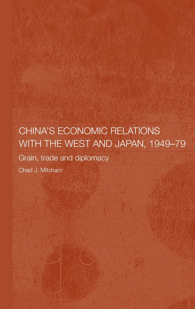 China's Economic Relations with the West and Japan, 1949-1979