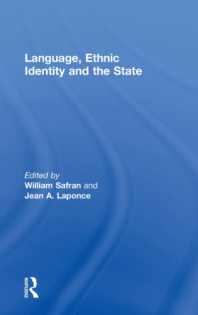Language, Ethnic Identity and the State Language, Ethnic Identity and the State