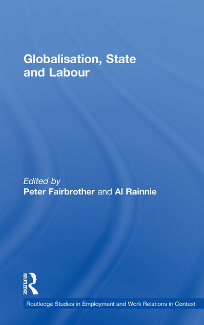 Globalisation, State and Labour Globalisation, State and Labour