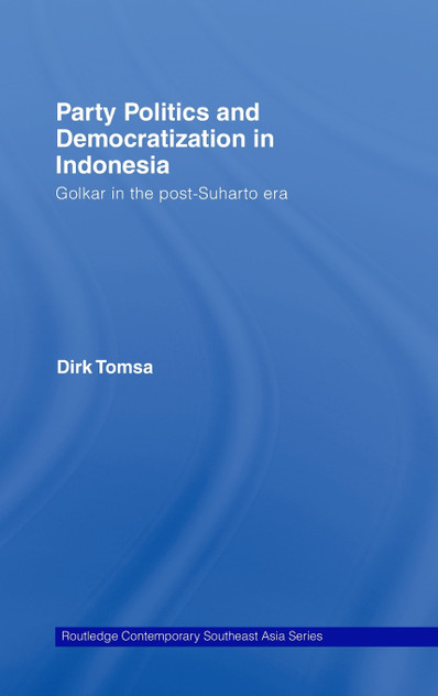 Party Politics and Democratization in Indonesia Party Politics and Democratization in Indonesia