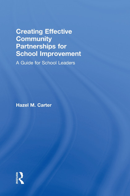 Creating Effective Community Partnerships for School Improvement Creating Effective Community Partnerships for School Improvement